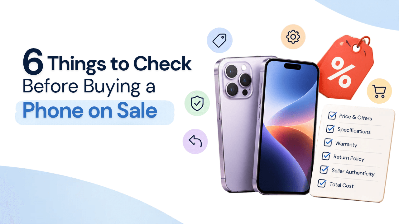 6 Things to Check Before Buying a Phone on Sale